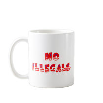 No Illegal Aliens mugs