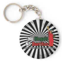 No Illegals No Burritos Immigration Humor Key Chains