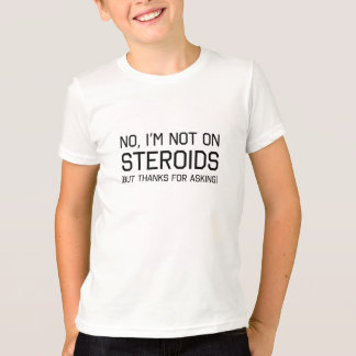 funny steroid shirts