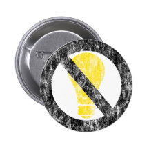 no incandescent bulbs pinback button