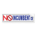 No Incumbents Bumper sticker bumper stickers by AlLukasek No Incumbents Bumper sticker bumper stickers