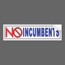 No Incumbents Bumper sticker bumper stickers