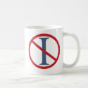 No Incumbents - Coffee Mug mug