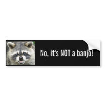 No, it's NOT a banjo! bumper stickers