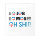 NO JOB, NO MONEY, OH SHIT Faded.png Memo Pad
