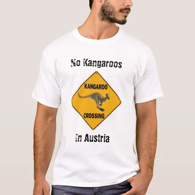 No Kangaroos In Austria T Shirt Zazzle