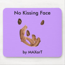 "No kissing face"  by MAXarT mousepads