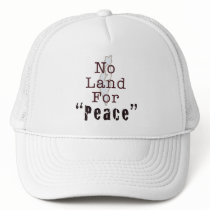 No Land For "Peace" Hat