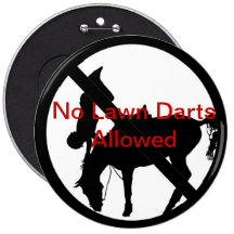 No Lawn Darts Allowed Pinback Button
