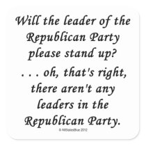 No Leaders In The GOP Square Stickers