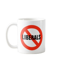 NO LIBERALS Mug by SarcasticRepublican NO LIBERALS Mug