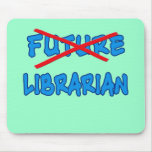 No Longer Future Librarian Graduation Design mousepads