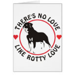 No Love Like Rotty Love Greeting Cards