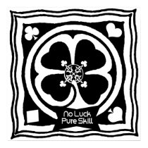 No Luck Pure Skill posters