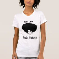 No Lye Truly Natural No Preservatives Added t-shirts