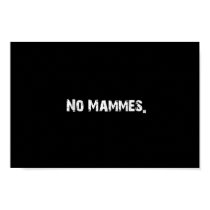 No Mammes posters