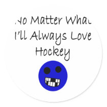 No Matter What I'll Always Love Hockey stickers