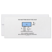 No Matter What You Say You Cannot Dampen Physics rack cards by wordsunwords No Matter What You Say You Cannot Dampen Physics rack cards