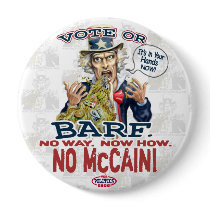 No McCain Vote or Barf Gear Pinback Button