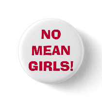 NO MEAN GIRLS! buttons by aruiz777 NO MEAN GIRLS! buttons