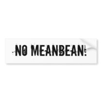 No Meanbean Bumper Sticker bumper stickers