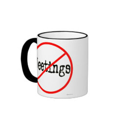 No Meetings Customized Funny Office Saying Mug mug