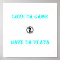 no-men-allowed, Love Da GameHate Da Playa Poster