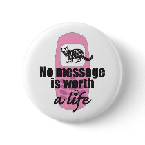 No Message is Worth a Life buttons by Dont_text_and_drive No Message is Worth a Life buttons