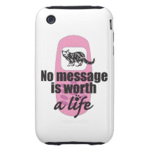No Message is Worth a Life iPhone 3 Tough Covers