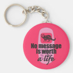 No Message is Worth a Life Keychain