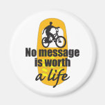 No Message is Worth a Life Refrigerator Magnets
