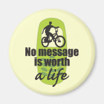 No Message is Worth a Life Refrigerator Magnets
