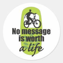 No Message is Worth a Life Round Sticker