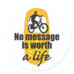No Message is Worth a Life Stickers
