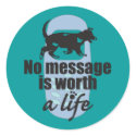 No Message is Worth a Life sticker
