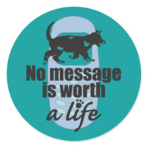 No Message is Worth a Life stickers