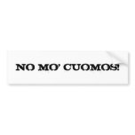 NO MO' CUOMOS! BUMPER STICKERS
