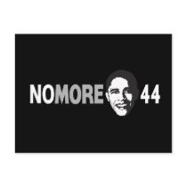 NO MORE 44 - Anti Obama Post Cards