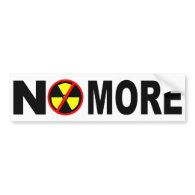 No More Anti Nuclear Slogan Bumper Sticker