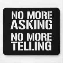 No More Asking No More Telling Mouse Pad