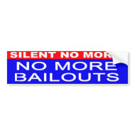 No More Bailouts bumper sticker bumpersticker