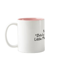 No More Bitchy Pills For You Little Miss Crabby As mugs by CelebrationZazzle No More Bitchy Pills For You Little Miss Crabby As mugs