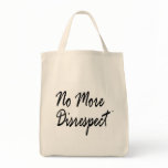 No More Disrespect Graphic3 bags