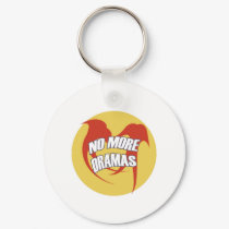 NO MORE DRAMAS keychains by naranjay NO MORE DRAMAS keychains