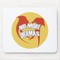 NO MORE DRAMAS mousepads