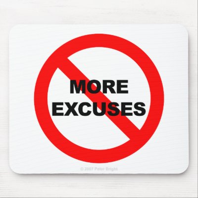 Excuses Excuses