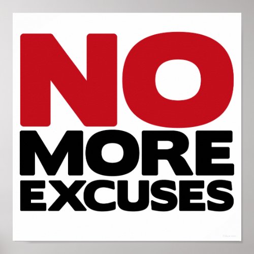 No More Excuses Posters