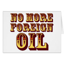 No More Foreign Oil cards by AmericanElephant No More Foreign Oil cards
