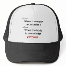 No more Ketchup! Hat hats