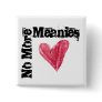 No More Meanies, Choose Love Buttons